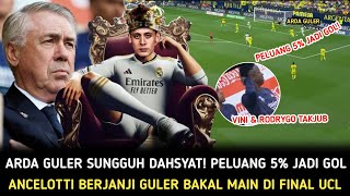 ARDA GULER SUNGGUH DAHSYAT❗Peluang 5% Jadi Gol Berkelas🥶Vini Sampai Takjub😍Don Janji Guler Main UCL🥳