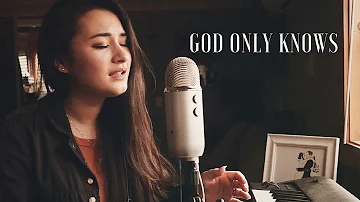 GOD ONLY KNOWS // for KING & COUNTRY (cover)