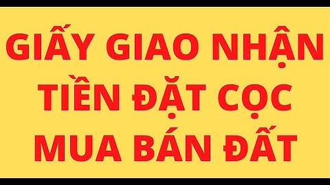 MẪU GIẤY GIAO NHẬN TIỀN ĐẶT CỌC MUA BÁN ĐẤT