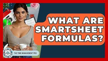 What Are Smartsheet Formulas? - The Time Management Pro