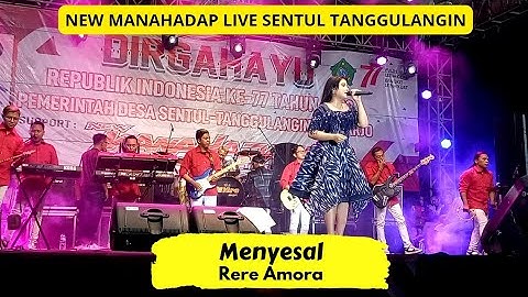 MENYESAL - RERE AMORA - NEW MANAHADAP LIVE SENTUL TANGGULANGIN
