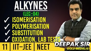 Lecβ04 (Alkynes) : Isomerisation, Polymerisation, Substitution, Oxidation, Lab Tests