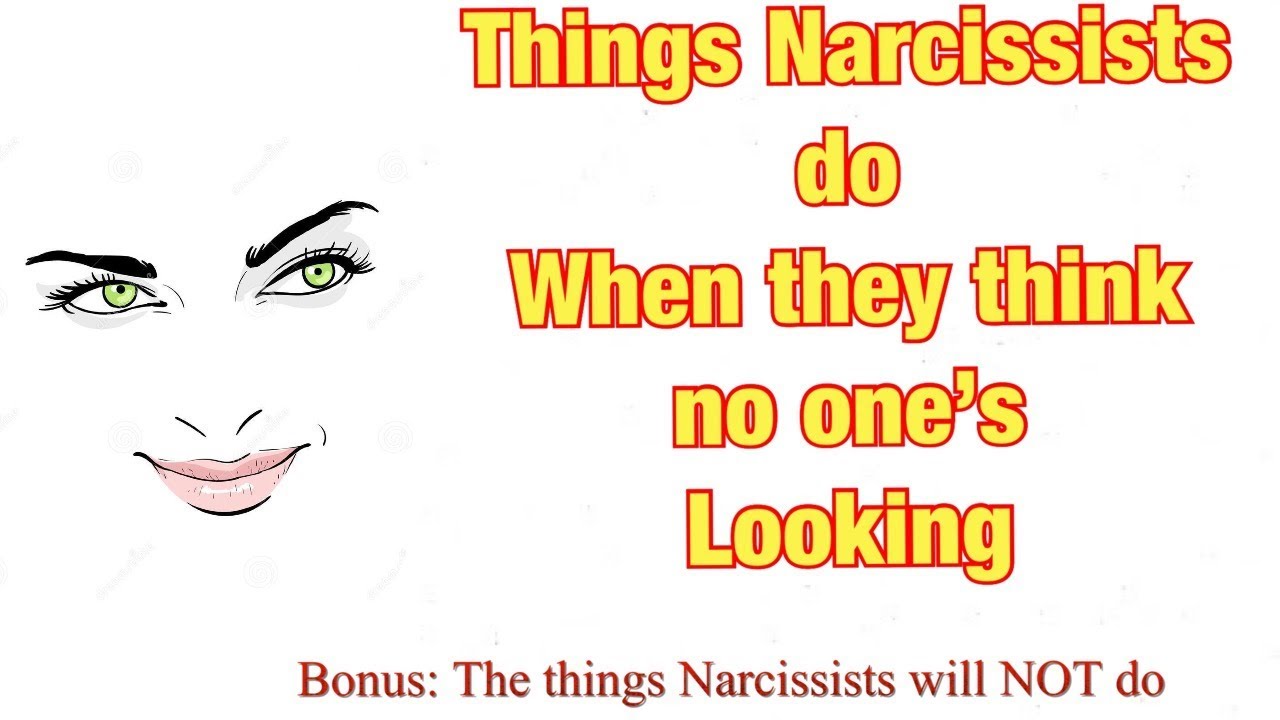 The things Narcissists do When they think no one’s looking 🤔 - YouTube