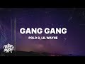 Polo G - GANG GANG (Lyrics) ft. Lil Wayne