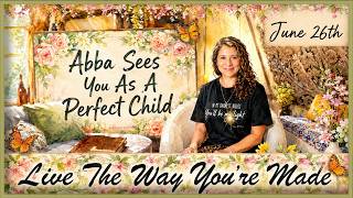 (Jun 26) Two Mins To Start Your Day "Abba Sees You As A Perfect Child"