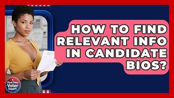 How To Find Relevant Info In Candidate Bios? - First Time Voter Expert