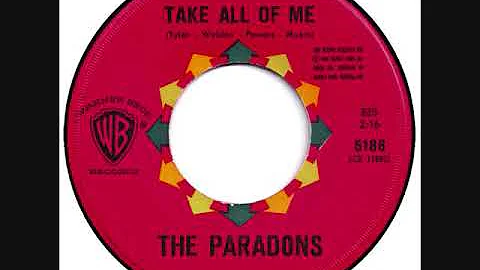 TAKE ALL OF ME  -THE PARADONS