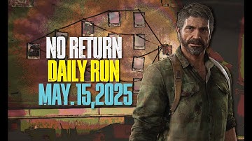 (PS5 Pro) No Return - Daily Run on Grounded as Joel (5/15/25) | The Last of Us Part II:Remastered
