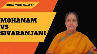 Know your Swaras - Mohanam and Sivaranjani