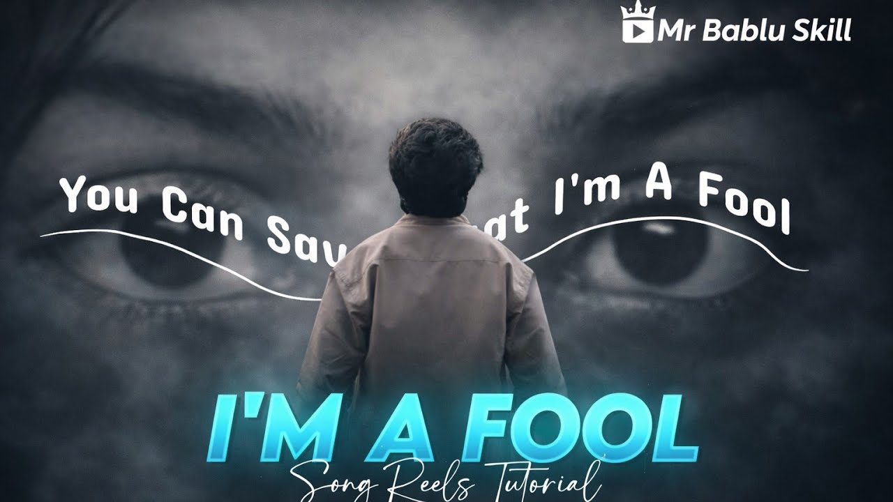 Instagram Viral I’m A Fool Reels | Eyes Background Editing in Alight Motion
