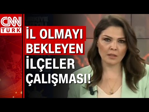 İl Olmayı Bekleyen İlçeler Çalışması: Çalışma yerel seçim sonrasına mı kalır?