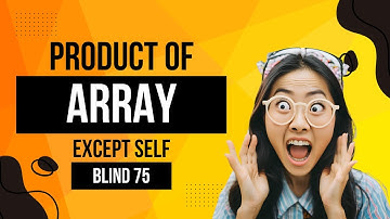 How to Solve Product of Array Excluding Self | Blind 75 Problem 7