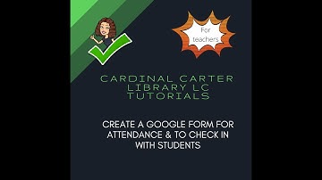 Create a Google Form for Attendance Check in (Teacher tutorial)