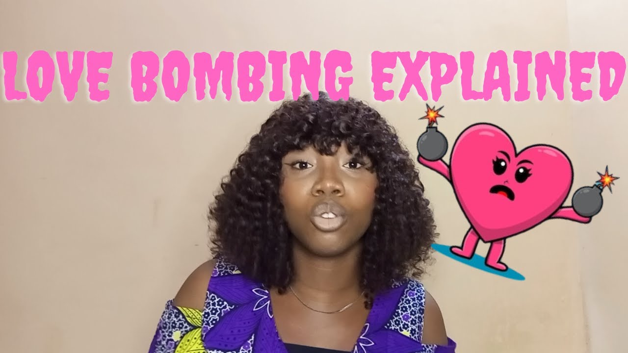 WHAT IS LOVE BOMBING? How to know if you are being love bombed + red
