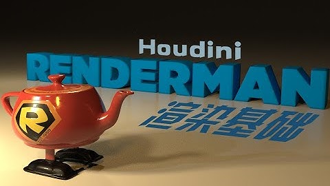 RenderMan houdini Renderer Basics