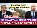 SON DƏQİQƏ! 30.07.2021 Hər bir ailəyə 480 MANAT VERİLƏCƏK, Bu kəndlərimiz QAYTARILIR