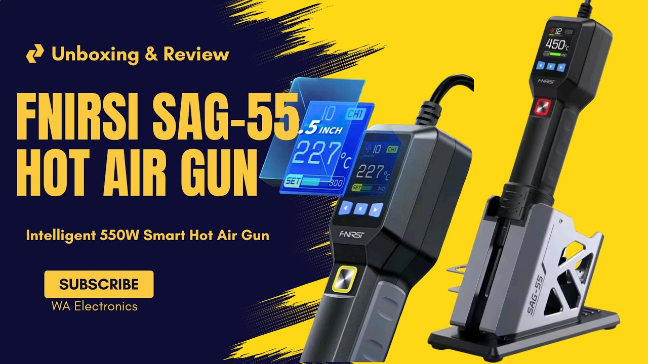 Fnirsi SAG-55 Smart Hot Air Gun Unboxing & Review | 550W Intelligent Rework Tool Test