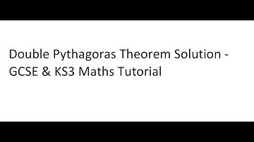 Double Pythagoras Theorem Solution - GCSE & KS3 Maths Tutorial