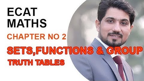 ECAT Maths Lecture Series, lec 4, Truth Tables- Maths Entry Test Ch 2