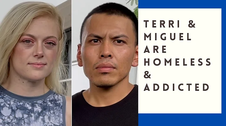 Terri & Miguel are both homeless & addicted