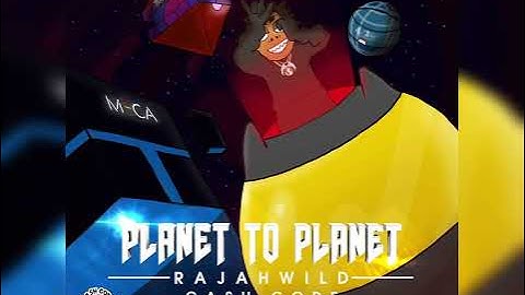 RajahWild - Planet To Planet (Official Audio)