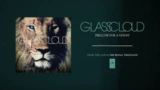 Watch Glass Cloud Prelude For A Ghost video