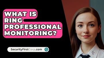 What Is Ring Professional Monitoring? - SecurityFirstCorp.com