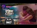 India Alert | Pyar Ka Vyapaar | Full Episode 967 | इंडिया अलर्ट | Dangal TV