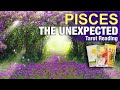 PISCES THE UNEXPECTED "UNEXPECTED JOY AT THE PERFECT MOMENT!" First Half of February 2026 Tarot ✨