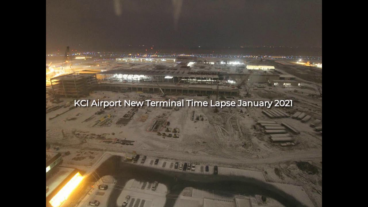 KCI Airport New Terminal Time Lapse January 2021