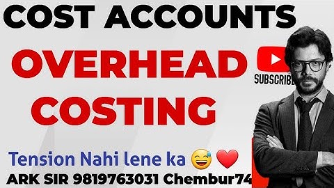 Overhead Costing |University Solution|cost  account COSTING |TYBCOM sem5 | ARK sir