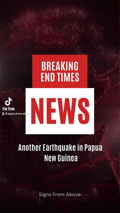 Another Earthquake in Papua New Guinea!