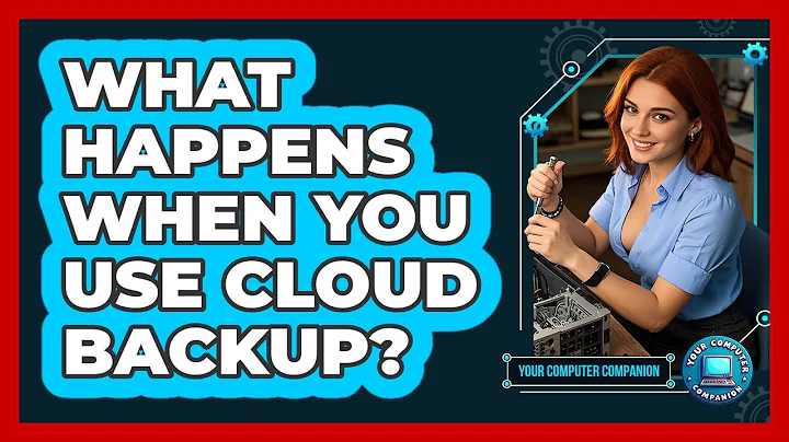 What Happens When You Use Cloud Backup?