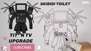 HOW TO DRAW TITAN TVMAN UPGRADE FROM SKIBIDI TOILET