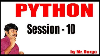 Python Tutorials | Session - 10 | 04-02-2021 | 6 PM |  by Durga Sir Wealth
