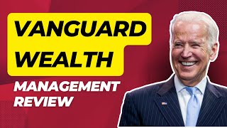 Vanguard Wealth Management Review