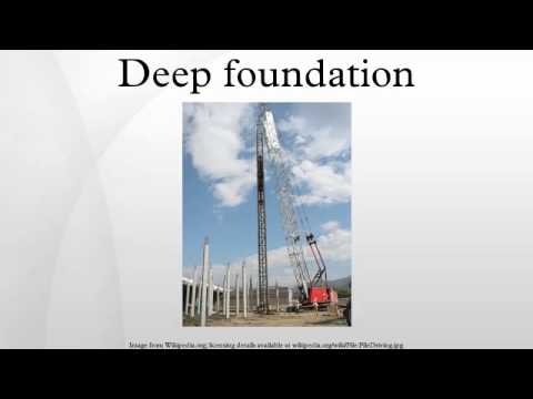 Deep foundation