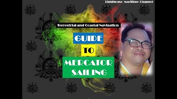 Guide to Mercator Sailing.