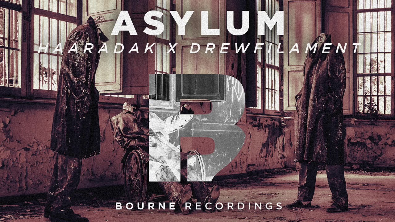 Haaradak & DrewFilament - Asylum