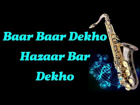 #115:-bar-bar-dekho-hazaar-bar-dekho|-china-town|-jazz-instrumental-on-saxophone