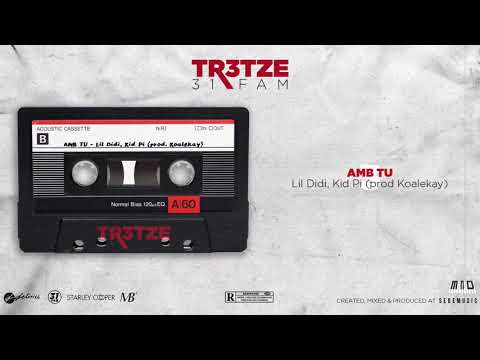 Amb Tu - Lil Didi x Kid Pi ( prod. Koalekay ) || TR3TZE