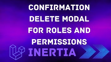 17 Confirmation Delete Modal for Roles and Permissions Laravel Inertia Tutorial