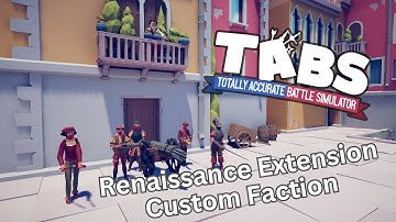 TABS - Renaissance Extras - Custom Faction Showcase