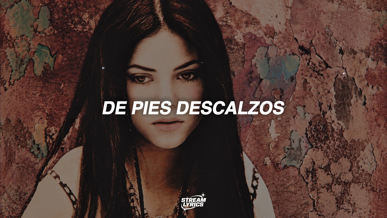 Shakira - Pies Descalzos, Sueños Blancos [video lyrics + letra]