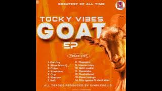 Tocky Vibes -_- Goat EP Mixtape by DJ ETOO  263776750205 (July 2023)