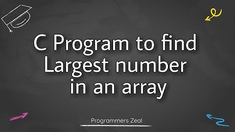 C program to find largest number in an array