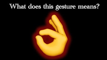 Explained: The meaning behind the OK Hand gesture!