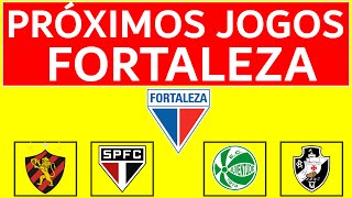 Proximos Jogos do Fortaleza brasileirao2025 fortaleza