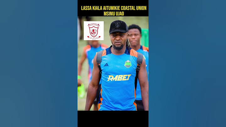 LASSA KIALA AITUMIKIE COASTAL UNION MSIMU UJAO