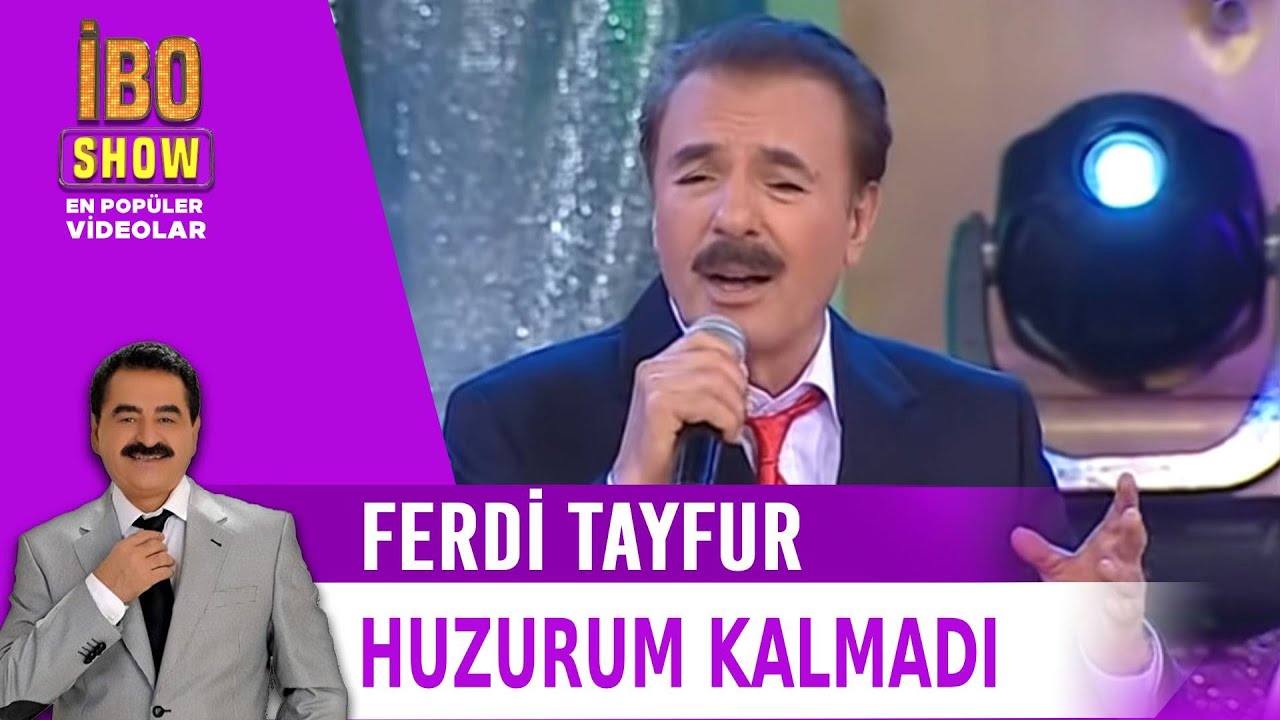 Huzurum Kalmadı - Ferdi Tayfur / İbrahim Tatlıses